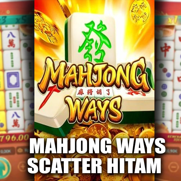 Mahjong Ways: Link Resmi Slot Mahjong Ways 2 Scatter Hitam Gampang Menang